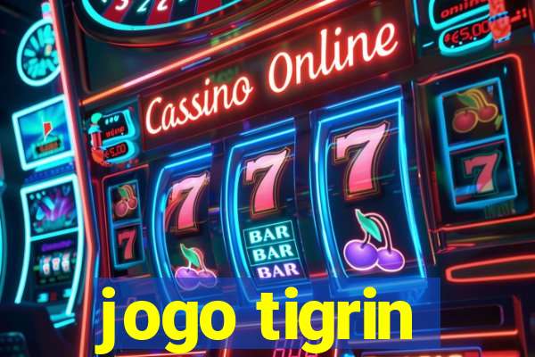 jogo tigrin